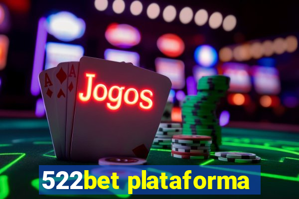 522bet plataforma